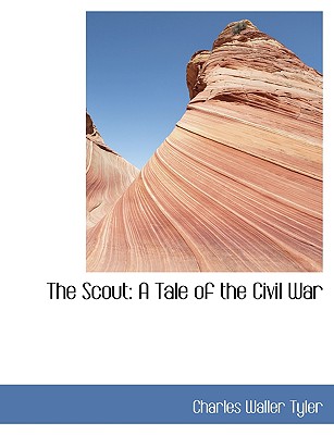 The Scout: A Tale of the Civil War
