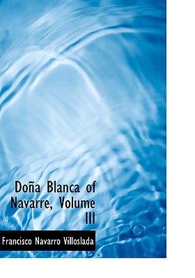 DoApa Blanca of Navarre, Volume III (Large Print Edition)