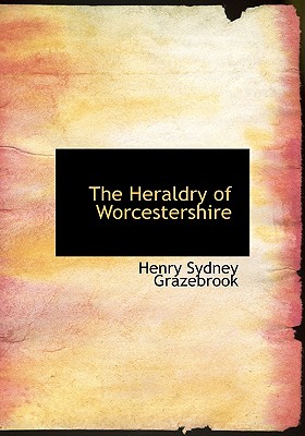 The Heraldry of Worcestershire