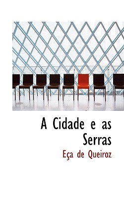 A Cidade E As Serras (Portuguese Edition)
