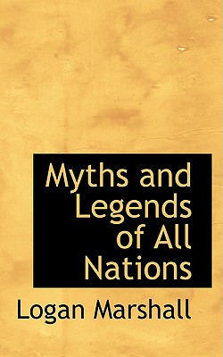 Myths and Legends of All Nations