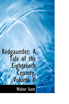 Redgauntlet: A Tale of the Eighteenth Century