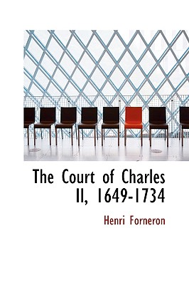 The Court of Charles II, 1649-1734