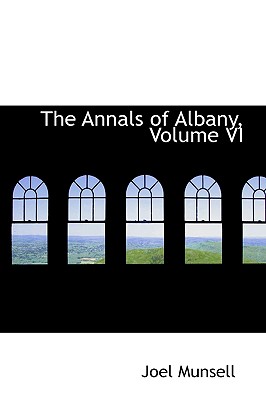 The Annals of Albany (Bibliobazaar Reproduction)