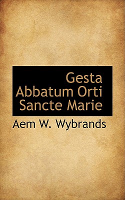 Gesta Abbatum Orti Sancte Marie