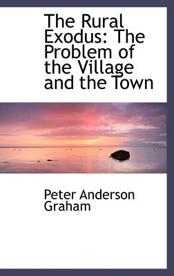The Rural Exodus: The Problem of the Village and the Town