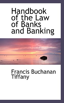 Handbook of the Law of Banks and Banking