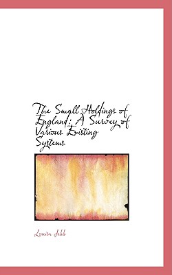 The Small Holdings of England: A Survey of Various Existing Systems