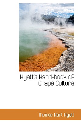 Hyatt's Hand-book of Grape Culture