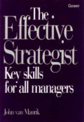 The Effective Strategist: Key Skills for All Managers