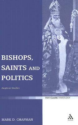 Bishops, Saints and Politics: Anglican Studies