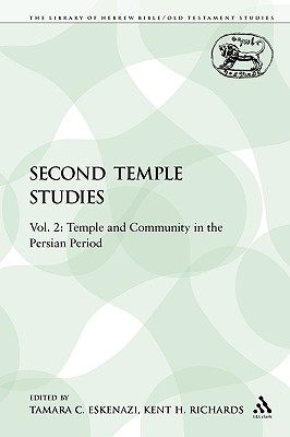 Second Temple Studies: Vol. 2: Temple and Community in the Persian Period (The Library of Hebrew Bible/Old Testament Studies) Image for Second Temple Studies: Vol. 2: Temple and Community in the Persian Period (The Library of Hebrew Bible/Old Testament Studies)