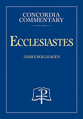 Image for Ecclesiastes - Concordia Commentary