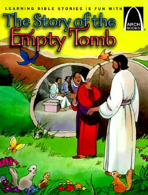 The Story of the Empty Tomb - Arch Books