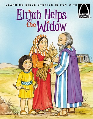 Image for Elijah Helps a Widow - Arch Books