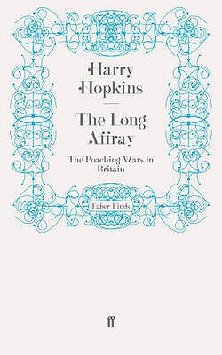 The Long Affray: The Poaching Wars in Britain