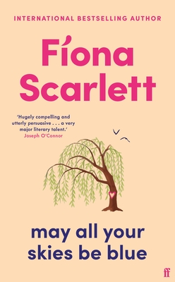 Faber Faber May All Your Skies Be Blue An unforgettable novel perfect for fans of Louise Kennedy and Michael Magee.