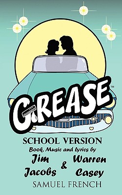 Grease, School Version (Samuel French Acting Edition)