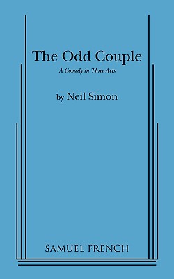 The Odd Couple A Comedy in Three Acts