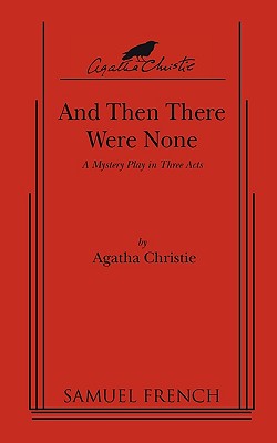 Image for And Then There Were None : A mystery play script in three acts