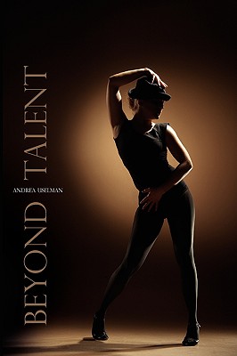 Beyond Talent: A Handbook for Performers