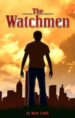 The Watchmen [Paperback] Cahill, Mark