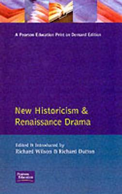 New Historicism and Renaissance Drama (Longman Critical Readers)