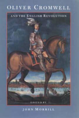 Oliver Cromwell And The English Revolution