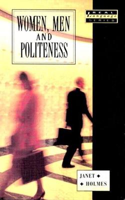 Women, Men and Politeness (Real Language Series)