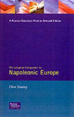 Napoleonic Europe (Longman Companions To History)