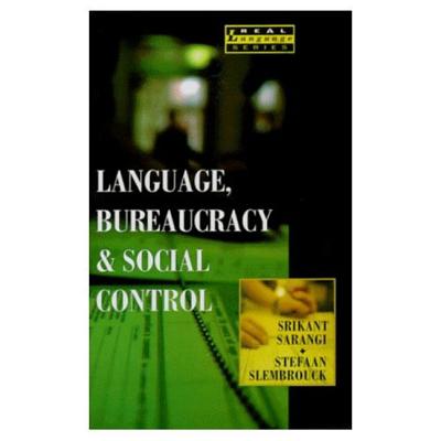 Language, Bureaucracy and Social Control (Real Language Series)
