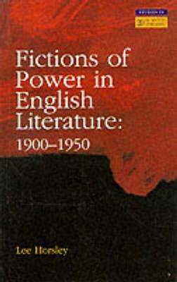 Fictions of Power in English Literature (Longman Studies In Twentieth Century Literature)