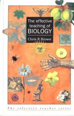 The Effective Teaching of Biology (Effective Teacher, The)