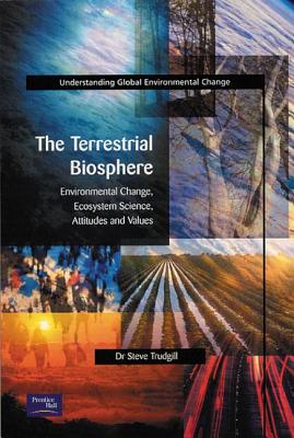 The Terrestrial Biosphere (Understanding Global Environmental Change)