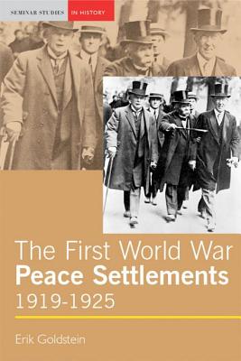 The First World War Peace Settlements, 1919-1925 (Seminar Studies)