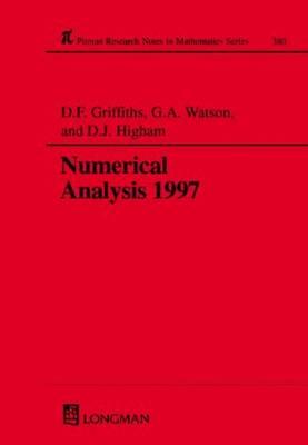 Numerical Analysis 1997 (Vol. 380) (Research Notes in Mathematics Ser.)