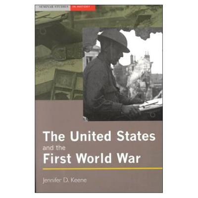 The United States and the First World War (Seminar Studies)