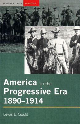 Image for America in the Progressive Era, 1890-1914 America in the Progressive Era, 1890-1914