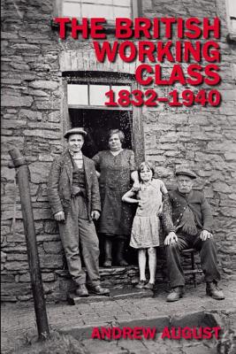 The British Working Class 1832-1940 (Studies In Modern History)