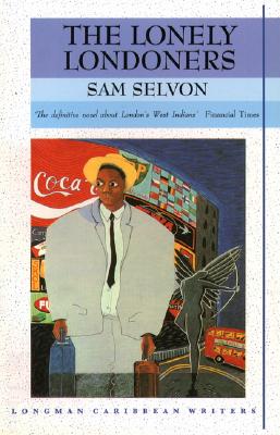 Lonely Londoners (Longman Caribbean Writer Series) (Revised)