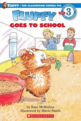 Image for Fluffy Goes to School (Scholastic Reader Level 3) Fluffy Goes to School (Scholastic Reader Level 3)
