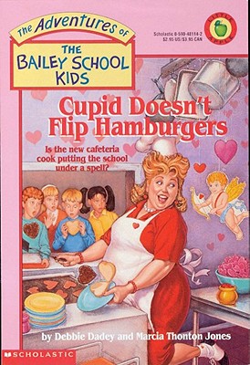 Cupid Doesn't Flip Hamburgers (The Adventures of the Bailey School Kids, #12)