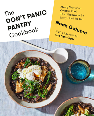 Image for The Don't Panic Pantry Cookbook: Mostly Vegetarian Comfort Food That Happens to Be Pretty Good for You