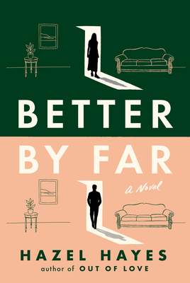 Better by Far: A Novel