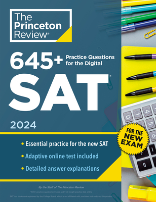 645+ Practice Questions for the Digital SAT, 2024: Book + Online Practice (2024) (College Test Preparation)
