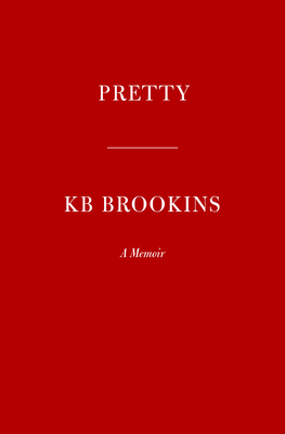 Pretty: A Memoir