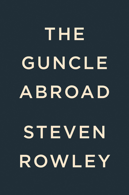The Guncle Abroad