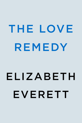 Love Remedy: A Novel