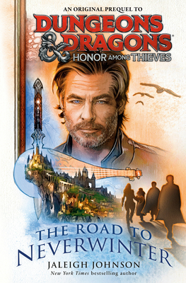 Dungeons & Dragons: Honor Among Thieves: The Road