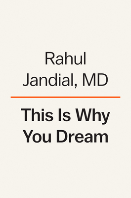 This Is Why You Dream: What Your Sleeping Brain Reveals about Your Waking Life